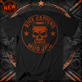 Mud Jug© Spit Happens Skull T-Shirt Mud Jug
